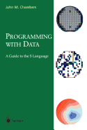 Programming With Data: a Guide to the S Language (Lecture Notes in Economics and)