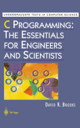 C Programming: the Essentials for Engineers and Scientists