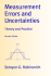 Measurement Errors and Uncertainties: Theory and Practice Seymon Rabinovich, S. G. Rabinovich, Semyon G. Rabinovich