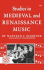Studies in Medieval & Renaissance Music