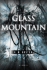 Glass Mountain: a Novel
