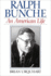 Ralph Bunche: an American Life