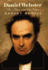 Daniel Webster: the Man and His Time