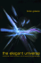 The Elegant Universe: Superstrings, Hidden Dimensions, and the Quest for the Ultimate Theory