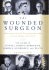 The Wounded Surgeon: Confession and Transformation in Six American Poets (Robert Lowell, Elizabeth Bishop, John Berryman, Randall Jarrell, Delmore Schwartz and Sylvia Plath)