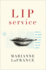 Lip Service: Smiles in Life, Death, Trust, Lies, Work, Memory, Sex, and Politics