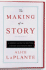 The Making of a Story: a Norton Guide to Writing Fiction and Nonfiction