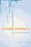 Climate Matters: Ethics in a Warming World
