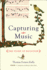 Capturing Music: the Story of Notation