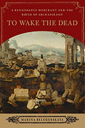 To Wake the Dead