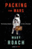 Packing for Mars: the Curious Science of Life in the Void