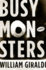 Busy Monsters: a Novel