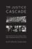 The Justice Cascade: How Human Rights Prosecutions Are Changing World Politics (the Norton Series in World Politics)