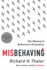 Misbehaving: the Making of Behavioral Economics