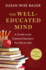 The Well-Educated Mind: a Guide to the Classical Education You Never Had