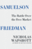 Samuelson Friedman: The Battle Over the Free Market