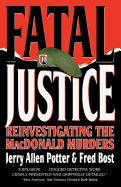 Fatal Justice: Reinvestigating the Macdonald Murders
