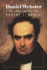 Daniel Webster: the Man and His Time