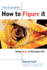 The Complete How to Figure It: Using Math in Everyday Life