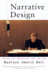 Narrative Design: Working With Imagination, Craft, and Form