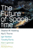 The Future of Spacetime (Norton Paperback)