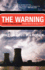 The Warning: Accident at Three Mile Island: a Nuclear Omen for the Age of Terror