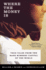 Where the Money is: True Tales From the Bank Robbery Capital of the World