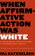 When Affirmative Action Was White