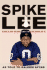 Spike Lee: That's My Story and I'M Sticking to It