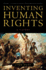 Inventing Human Rights: a History