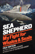 Sea Shepherd-My Fight for Whales & Seals