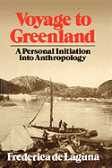 Voyage to Greenland-a Personal Initiation Into Anthroplogy