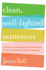 Clean, Well-Lighted Sentences: a Guide to Avoiding the Most Common Errors in Grammar and Punctuation