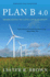 Plan B 4.0: Mobilizing to Save Civilization
