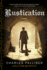 Rustication: a Novel