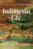 Indonesia, Etc. : Exploring the Improbable Nation