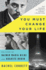 You Must Change Your Life: the Story of Rainer Maria Rilke and Auguste Rodin