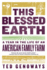 This Blessed Earth: a Year in the Life of an American Family Farm