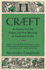 Cr�ft: an Inquiry Into the Origins and True Meaning of Traditional Crafts