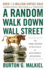 A Random Walk Down Wall Street: the Time-Tested Strategy for Successful Investing