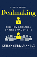 Dealmaking: the New Strategy of Negotiauctions