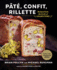 P�t�, Confit, Rillette: Recipes From the Craft of Charcuterie