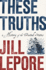 These Truths: a History of the United States