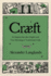 Cr�ft: an Inquiry Into the Origins and True Meaning of Traditional Crafts
