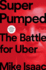 Super Pumped: the Battle for Uber