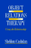 Object Relations Therapy: Using the Relationship