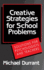 Creative Strategies for School Problems (Solutions for Psychologists and Teachers)