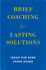 Brief Coaching for Lasting Solutions