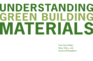 Understanding Green Building Materials