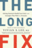 The Long Fix: Solving America's Health Care Crisis With Strategies That Work for Everyone